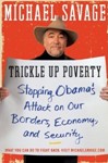 Trickle Up Poverty: Stopping Obama's Attack on Our Borders, Economy, and Security