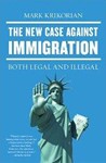The New Case Against Immigration: Both Legal and Illegal
