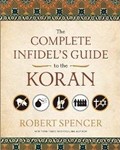 The Complete Infidel's Guide to the Koran