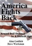 America Fights Back: Armed Self-defense in a Violent Age