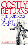 Costly Returns: Burdens of the US Tax System