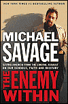 The Enemy Within: Saving America from the Liberal Assault on Our Schools, Faith, and Military