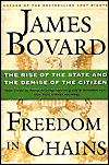 Freedom in Chains: The Rise of the State and the Demise of the Citizen