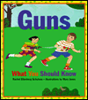 Guns: What You Should Know