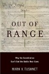 Out of Range: Why the Constitution Can't End the Battle over Guns